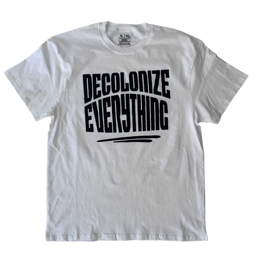 Decolonize Everything Tee